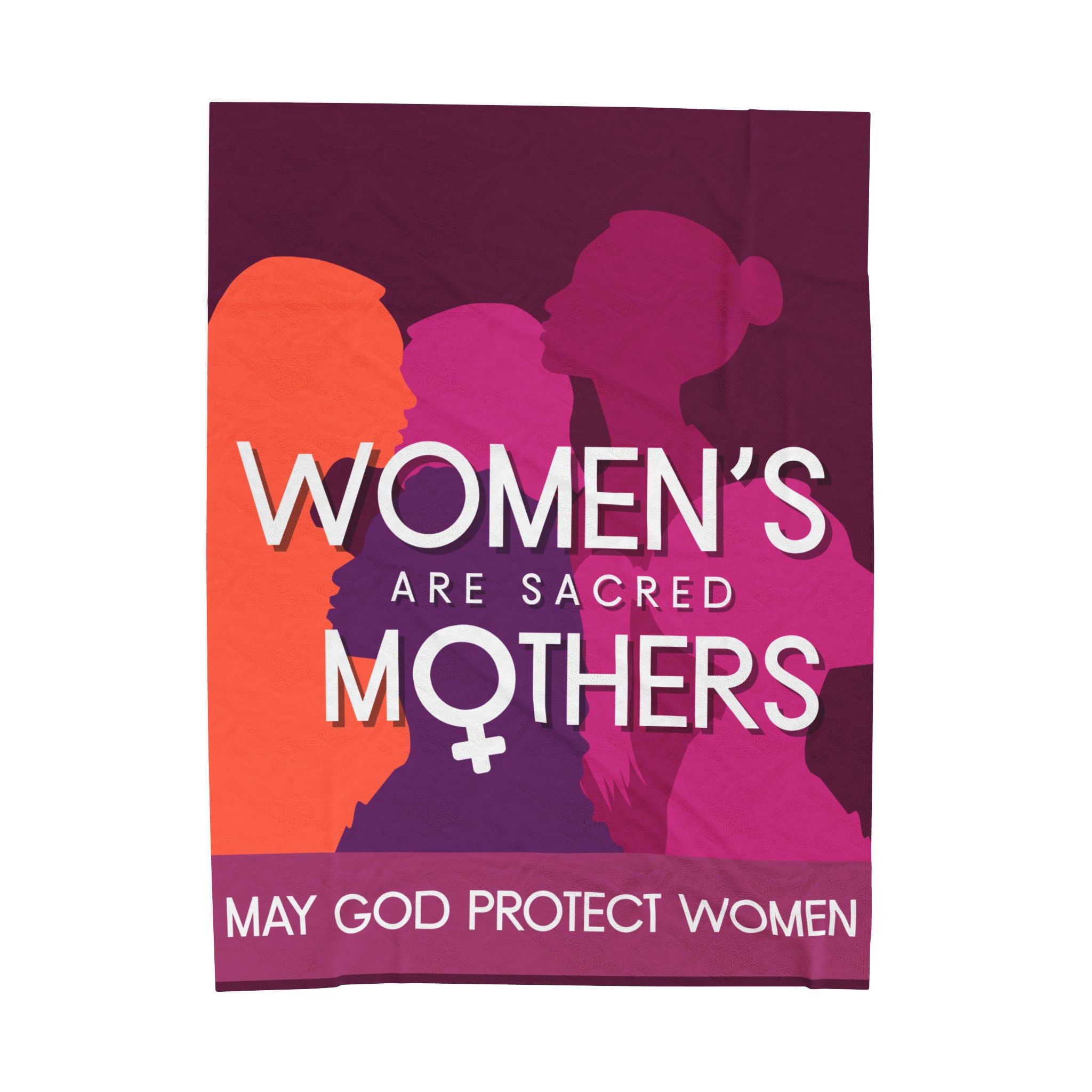 Velveteen Plush Blanket — "Women’s Are Sacred Mothers" Inspirational Feminine Throw (May God Protect Women)