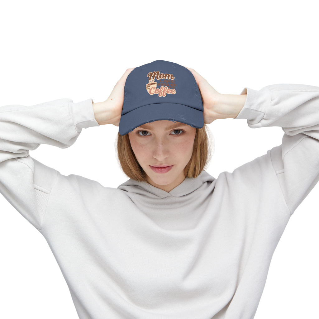 Mom Life Runs on Coffee Distressed Cap