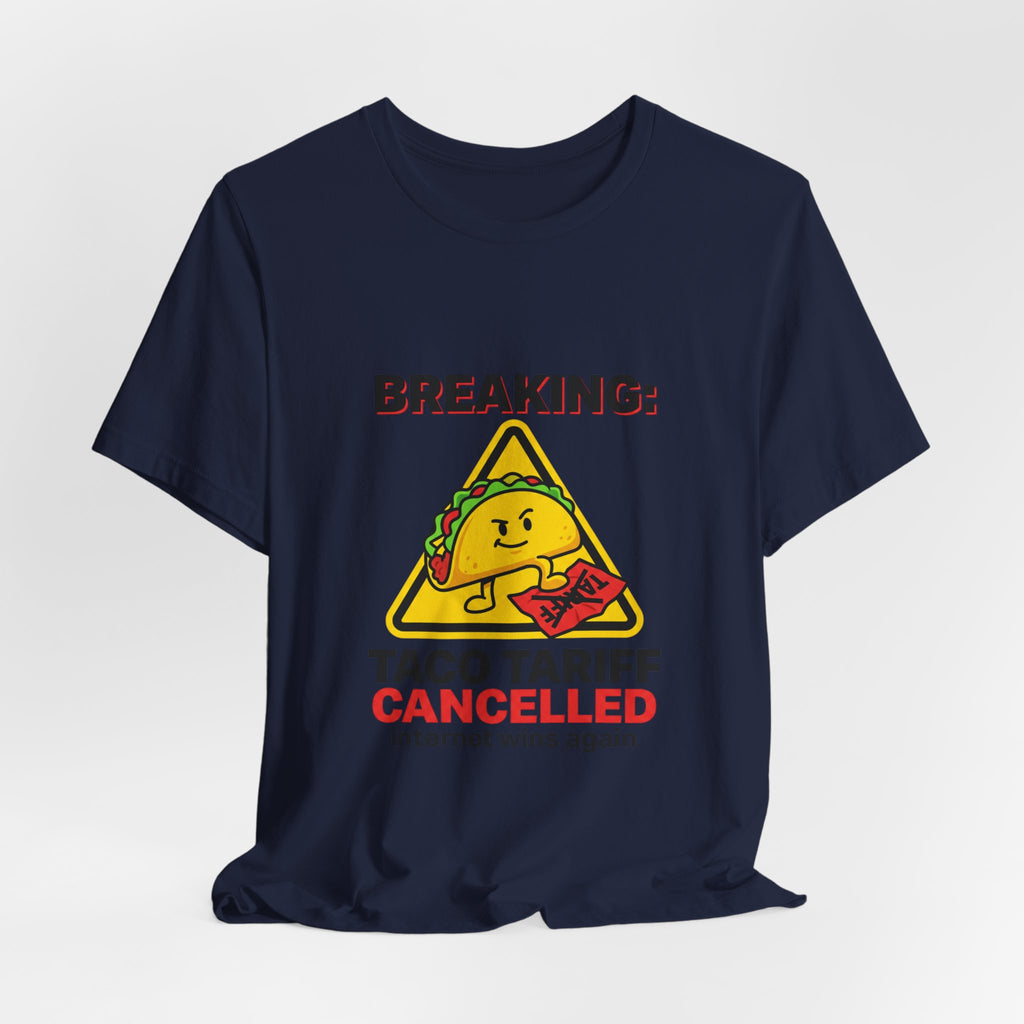 Taco Tariff Cancelled Tee | political taco meme, protest typography
