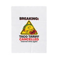 Taco Tariff Cancelled Blanket | political taco pun, protest typography