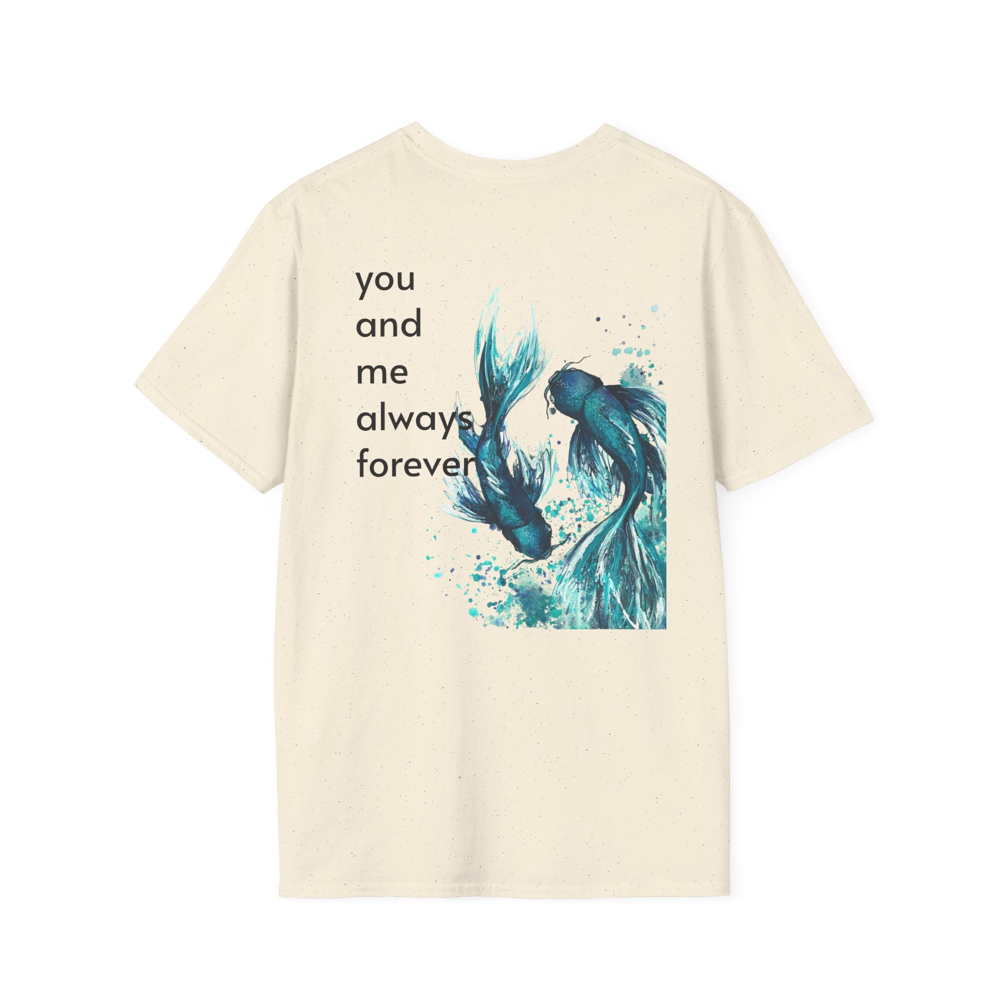 Koi Fish T-Shirt — 'You and Me Always Forever' Romantic Graphic Tee