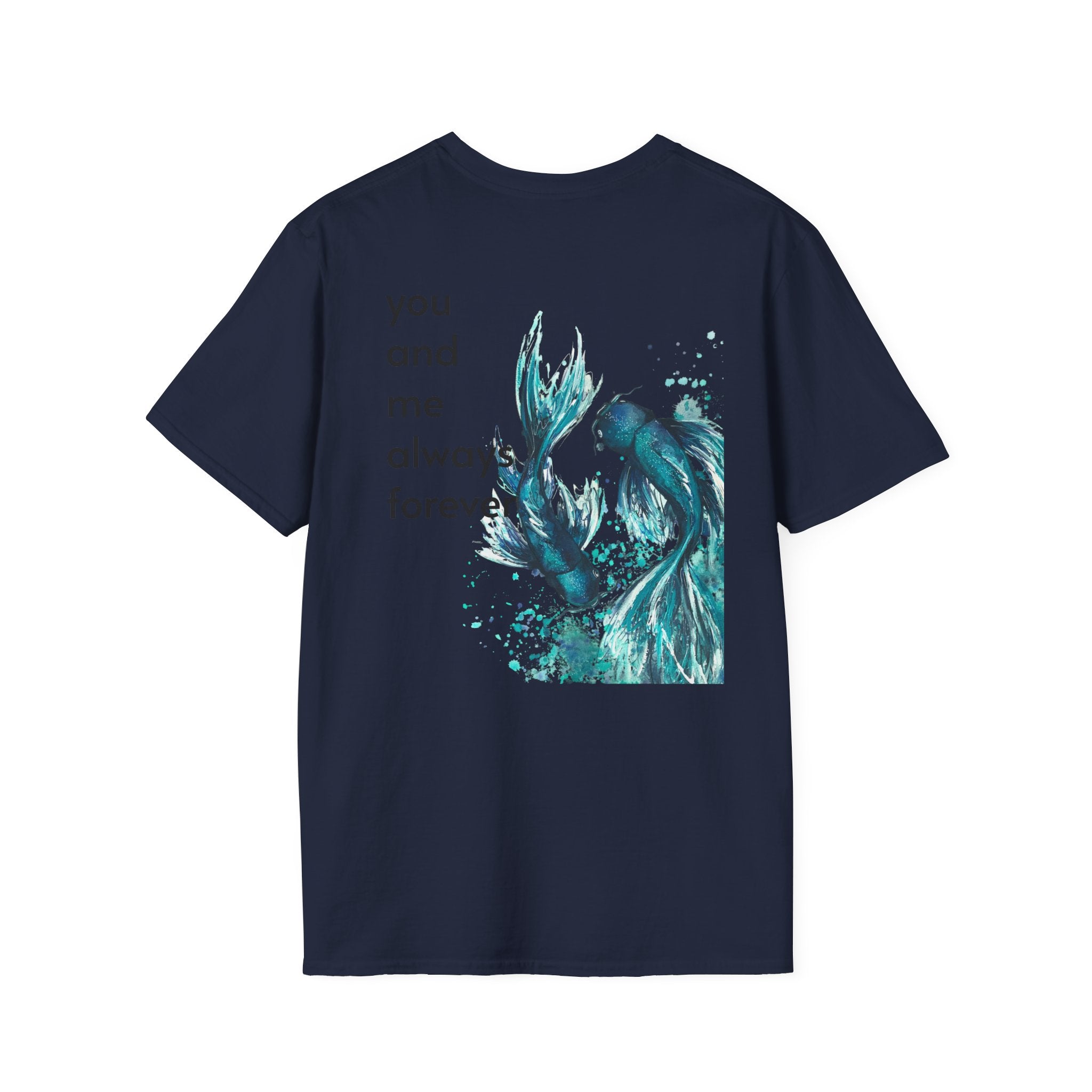 Koi Fish T-Shirt — 'You and Me Always Forever' Romantic Graphic Tee