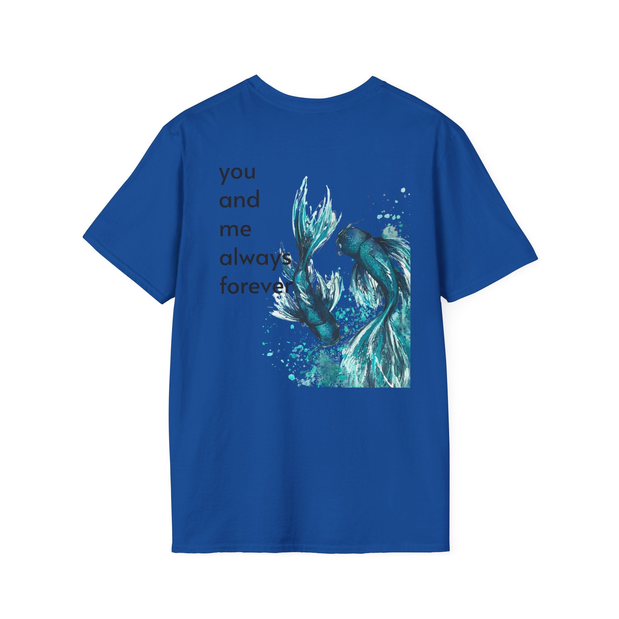 Koi Fish T-Shirt — 'You and Me Always Forever' Romantic Graphic Tee