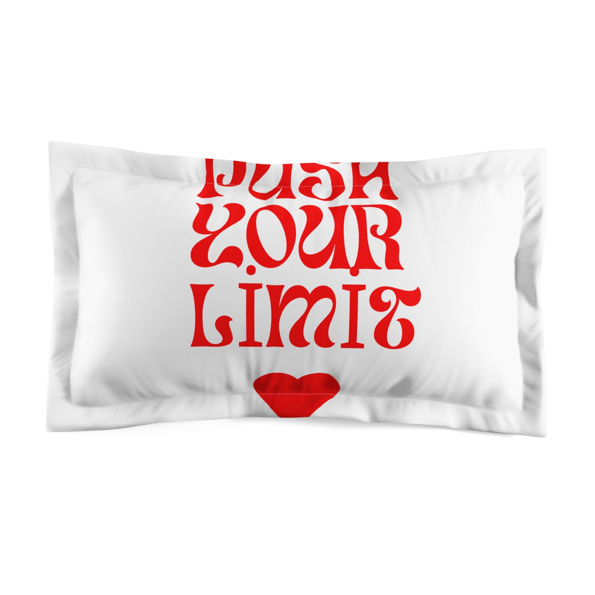 Push Your Limit Microfiber Pillow Sham — Retro Red Typography with Heart