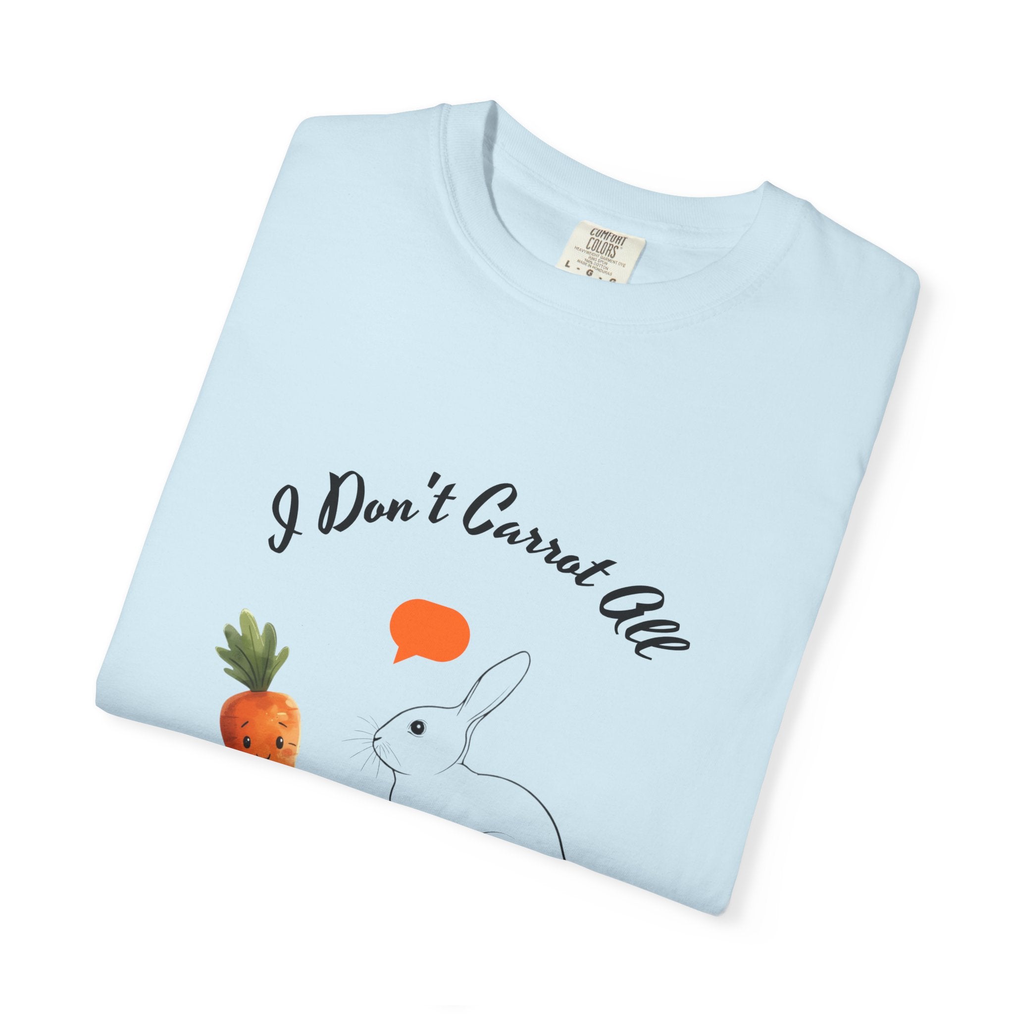 I Don't Carrot All Bunny T-Shirt – Cute Rabbit & Carrot Graphic Tee ('Zero For Given')